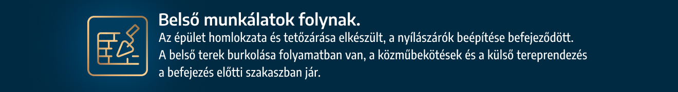 Szerkezetkész, az alsóbb szinteken a gépészeti alapszerelés, nyílászárók beépítés folyamatban van.